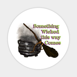 Something Wicked This Way Comes-Halloween Graphic Design Magnet